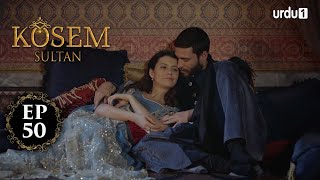 Kosem Sultan | Episode 50 | Turkish Drama | Urdu Dubbing | Urdu1 TV | 26 December 2020