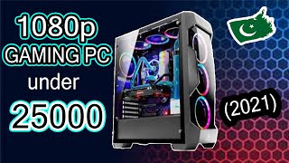 Budget Gaming PC Build under 25000 in PAKISTAN / For 1080p Gaming (2021)