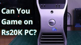 Rs20K Gaming PC | Dell T3500 in 2019? | in Urdu