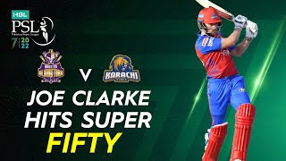 Joe Clarke Hits Super Fifty | Quetta Gladiators vs Karachi Kings | Match 28 | HBL PSL 7 | ML2T
