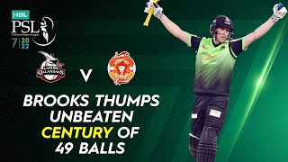 Brooks Thumps Unbeaten Century of 49 Balls | Lahore vs Islamabad | Match 27 | HBL PSL 7 | ML2T