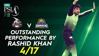 Outstanding Performance By Rashid Khan | Lahore vs Karachi | Match 26 | HBL PSL 7 | ML2T