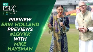 🛎️ Preview 🛎️ Erin Holland Previews #LQvKK with Mike Haysman | HBL PSL 7 | ML2T