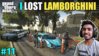 POLICE TAKE MY LAMBORGHINI | GTA V GAMEPLAY #11