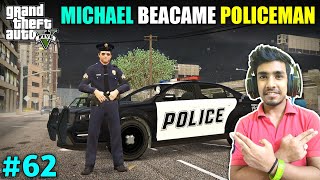 I BECAME A POLICE OFFICER TO SAVE HIM | GTA V GAMEPLAY #62