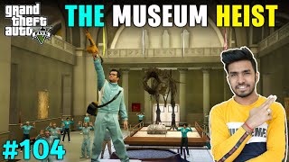 THE STATUE HEIST FROM LOS SANTOS MUSEUM  | GTA V GAMEPLAY #104