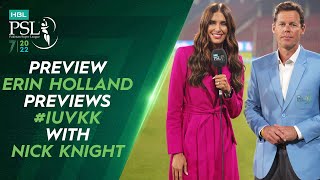 🛎️ Preview 🛎️ Erin Holland Previews #IUvKK with Nick Knight | HBL PSL 7 | ML2L