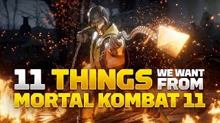 11 Things We Want From Mortal Kombat 11