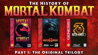 The History of Mortal Kombat Part I - The Original Trilogy.