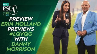 🛎️ Preview 🛎️ Erin Holland Previews #LQvQG with Danny Morrison | HBL PSL 7 | ML2T