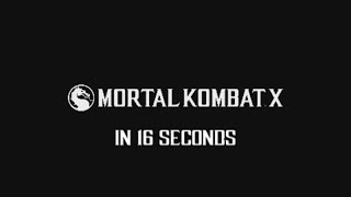 Mortal Kombat X in 16 Seconds