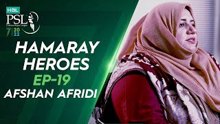 Hamaray Heroes Powered by Inverex Solar Energy | Episode 19 | Afshan Afridi