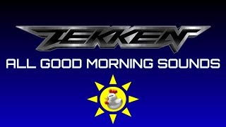 鉄拳 TEKKEN - All Good Morning Sounds