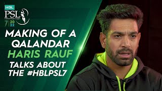 Making of a Qalandar Haris Rauf talks about the #HBLPSL7 | ML2T