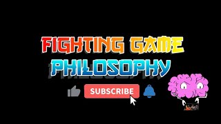 How to Win at Fighting Games - Fundamentals Philosophy