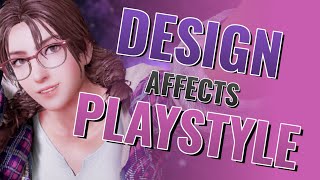 How Design Affects Playstyle