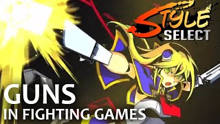 Style Select: Guns In Fighting Games