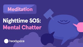 Sleep Meditation - Nighttime SOS: Mental Chatter
