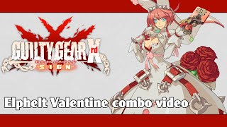GGXrd: Elphelt Valentine combo video