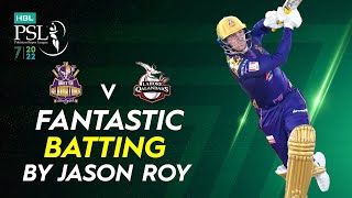 Fantastic Batting By Jason Roy | Quetta Gladiators vs Lahore Qalandars | Match 15 | HBL PSL 7 | ML2T