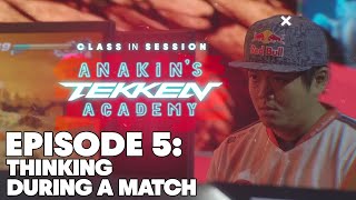 How to think during a TEKKEN Match | Class In Session: Anakin's TEKKEN Academy E5