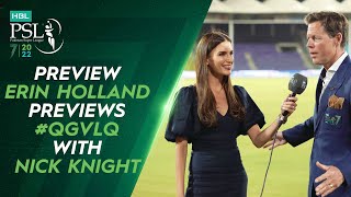 🛎️ Preview 🛎️ Erin Holland Previews #QGvLQ with Nick Knight | HBL PSL 7 | ML2T