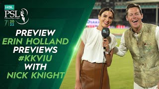 🛎️ Preview 🛎️ Erin Holland Previews #KKvIU with Nick Knight | HBL PSL 7 | ML2T