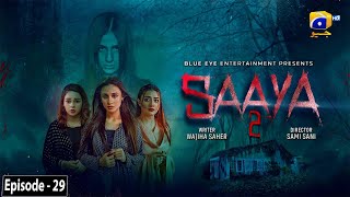 Saaya 2 Episode 29 - Mashal Khan - Sohail Sameer [Eng Sub] 3rd June 2022 - HAR PAL GEO