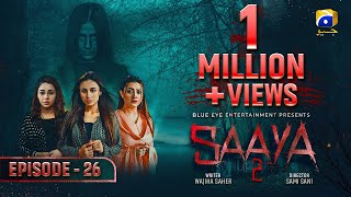 Saaya 2 Episode 26 - Mashal Khan - Sohail Sameer [Eng Sub] 31st May 2022 - HAR PAL GEO