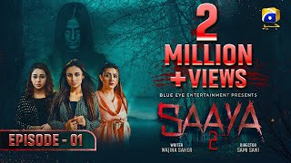 Saaya 2 - Episode 01 - Mashal Khan - Sohail Sameer [Eng Sub] 6th May 2022 - HAR PAL GEO