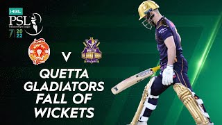 Quetta Gladiators Fall Of Wickets | Quetta vs Islamabad | Match 10 | HBL PSL 7 | ML2T