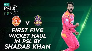 First Five Wicket Haul In PSL By Shadab Khan | Islamabad vs Quetta | Match 10 | HBL PSL 7 | ML2T