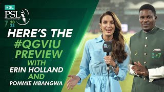 Here’s the #QGvIU Preview with Erin Holland and Pommie Mbangwa | HBL PSL 7 | ML2T