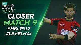 Closer | Lahore Qalandars vs Peshawar Zalmi | Match 9 | HBL PSL 7 | ML2T