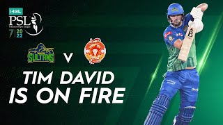 Tim David Is On Fire | Multan Sultans vs Islamabad United | Match 8 | HBL PSL 7 | ML2T