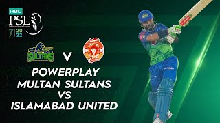 Powerplay | Multan Sultans vs Islamabad United | Match 8 | HBL PSL 7 | ML2T
