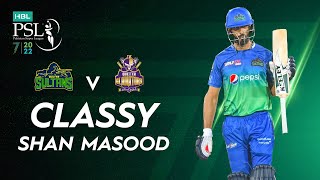 Classy Shan Masood | Multan Sultans vs Quetta Gladiators | Match 7 | HBL PSL 7 | ML2T
