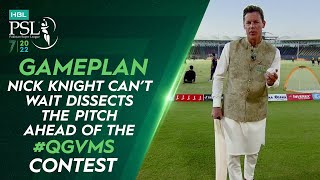 🏏 Game Plan 🏏Nick Knight Can’t Wait Dissects The Pitch Ahead of The #QGvMS Contest | HBL PSL 7 |ML2T