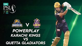 Powerplay | Karachi Kings vs Quetta Gladiators | Match 4 | HBL PSL 7 | ML2T