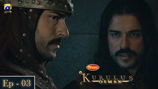 Kurulus Osman Urdu - Season 01 - Ep 03 - Digitally Presented by Shan Foods