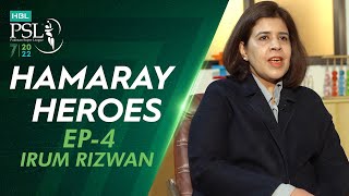 Hamaray Heroes Powered by Inverex Solar Energy | Episode 4 | Irum Rizwan