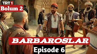 Hayreddin Barbarossa Episode 6 Hindi Dubbing | Barbaroslar Bolum 2 in Urdu Dubbing | Ali Voice