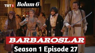 Barbarossa Season 1 Episode 27 Urdu Dubbing | Overview | Barbaroslar Episode 27 In Hindi Bolum 6