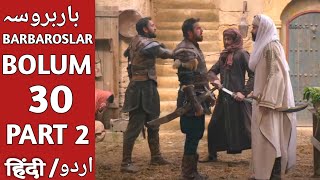 Barbarossa Season 1 Bolum 30 Urdu Dubbing | Overview | Barbaroslar Episode 30 Part 2| Best U