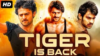 TIGER IS BACK - Hindi Dubbed Full Action Movie | Prabhas, Trisha | South Indian Movies Hindi Dubbed