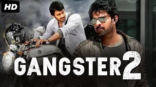 GANGSTER 2 - Hindi Dubbed Full Action Movie | Prabhas | South Indian Movies Dubbed in Hindi