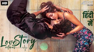 LOVE STORY RETURNS - Full Romantic Movie Hindi Dubbed | Superhit Hindi Dubbed Full Romantic Movie