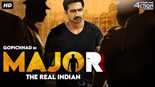 MAJOR : THE REAL INDIAN - Full Action Movie Hindi Dubbed | Superhit Hindi Dubbed Full Action Movie