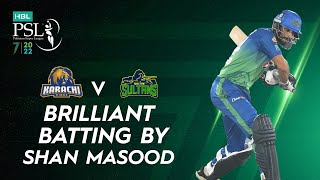 Brilliant Batting By Shan Masood | Karachi Kings vs Multan Sultans | Match 1 | HBL PSL 7 | ML2T