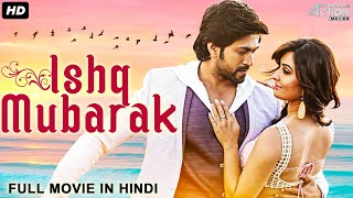 ISHQ MUBARAK - Full Action Romantic Movie Hindi Dubbed | Superhit Hindi Dubbed Full Romantic Movie